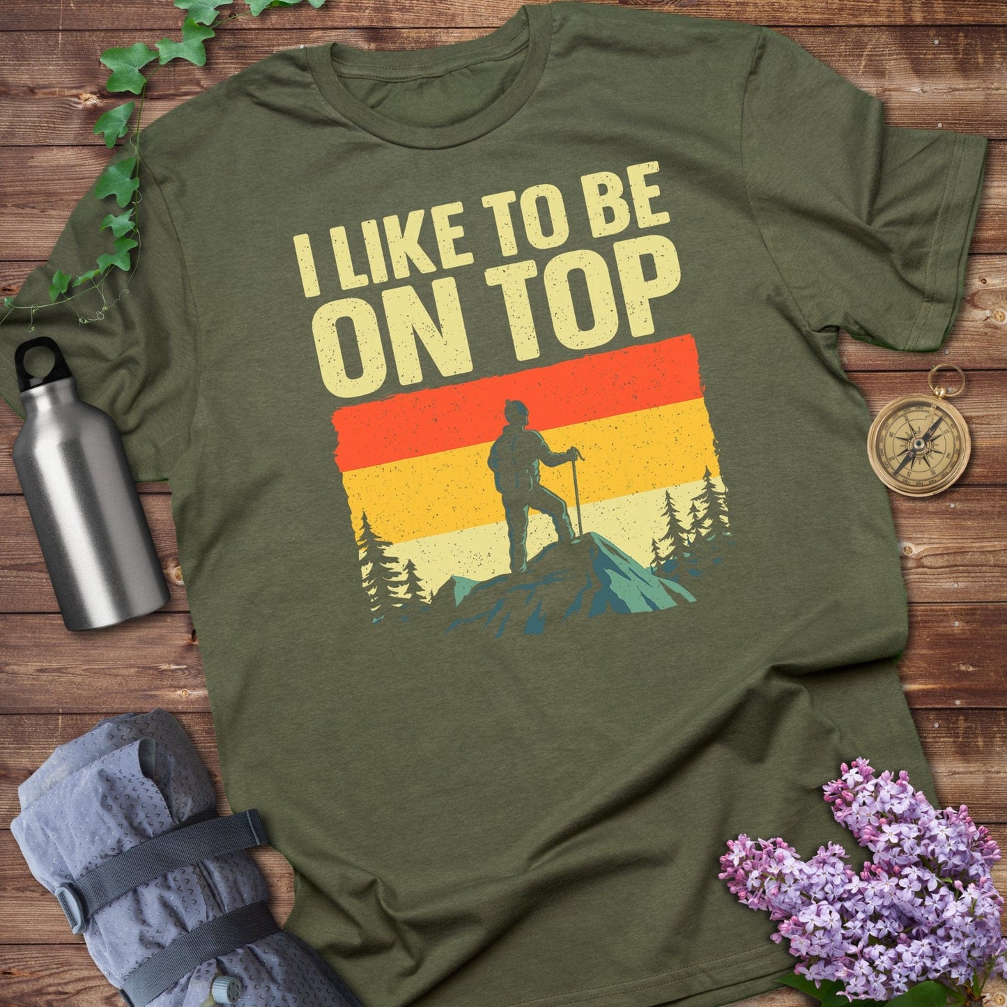 I Like to Be On Top Hiking Adventure Shirt product type