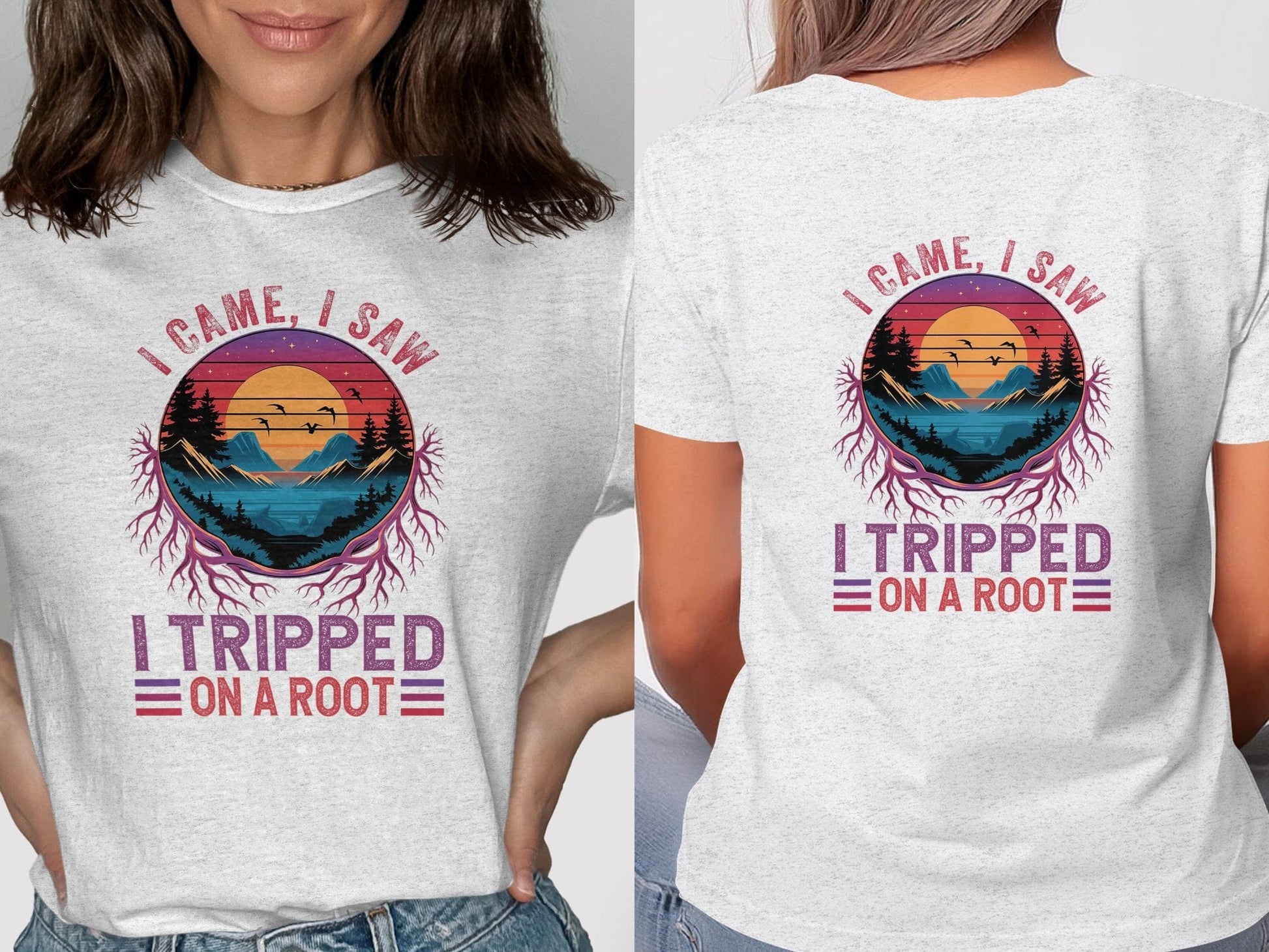 I Came I Saw I Tripped On A Root T-shirt product