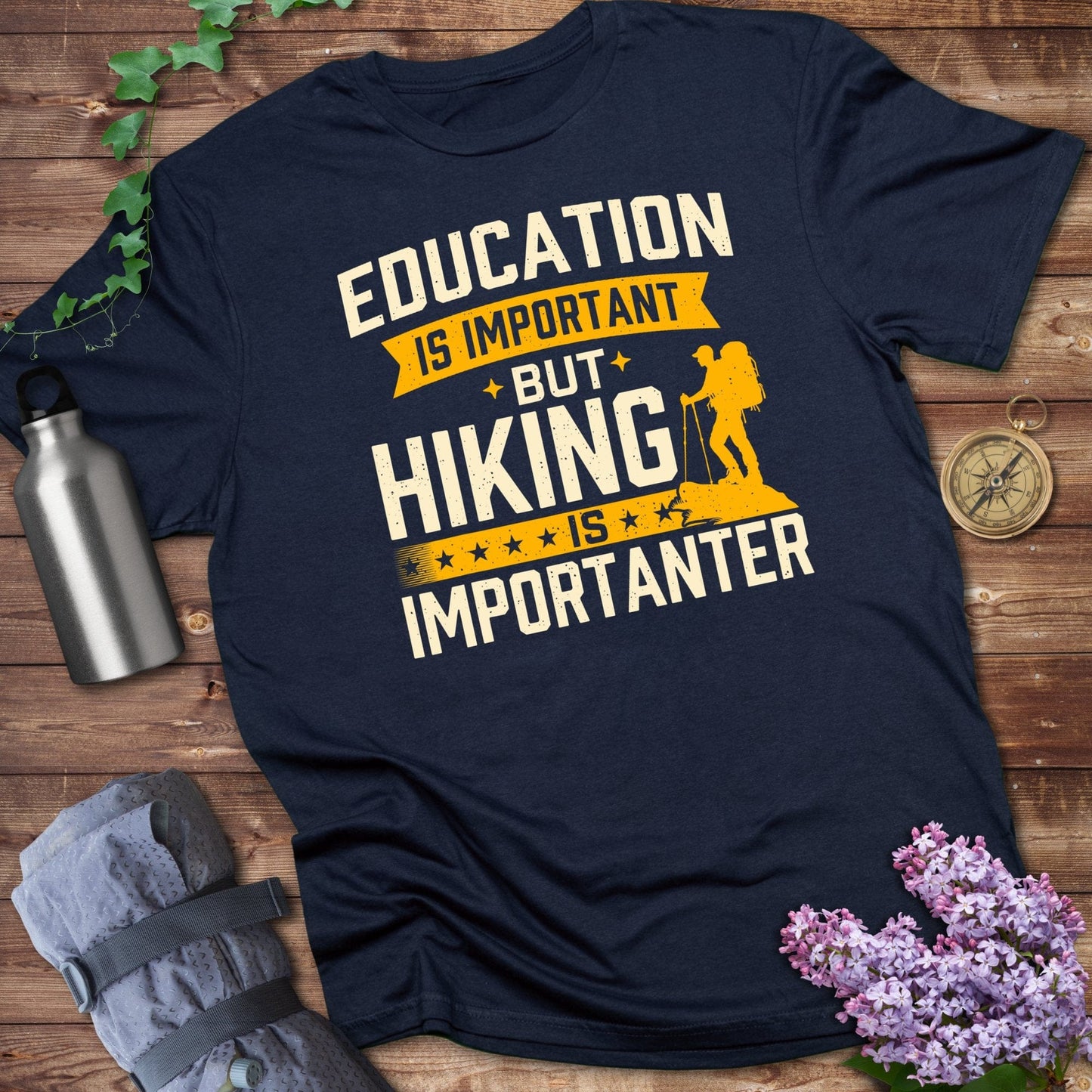 Education Is Important But Hiking Is Importanter product type