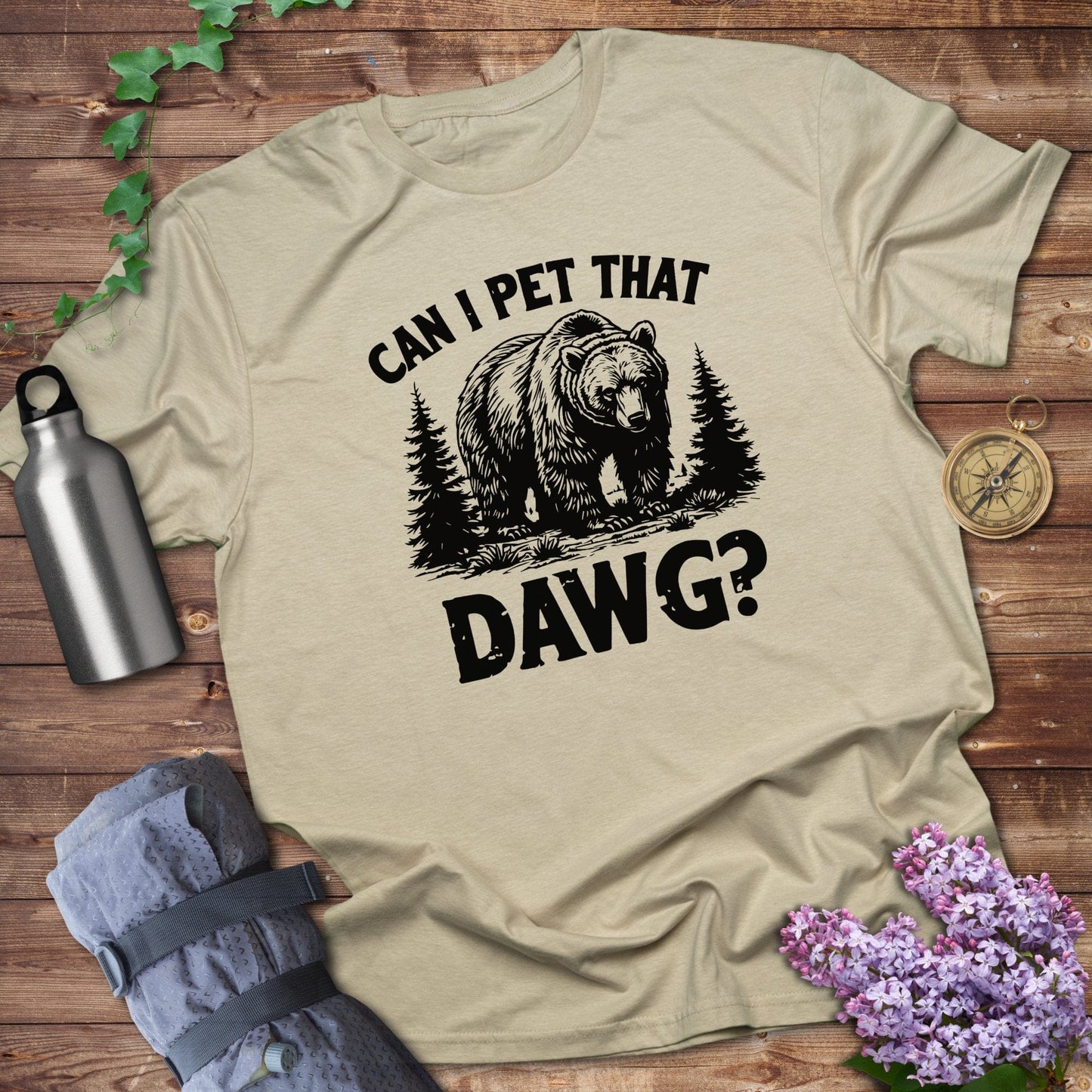 Can I Pet That Dawg Bear in Forest Graphic T-shirt