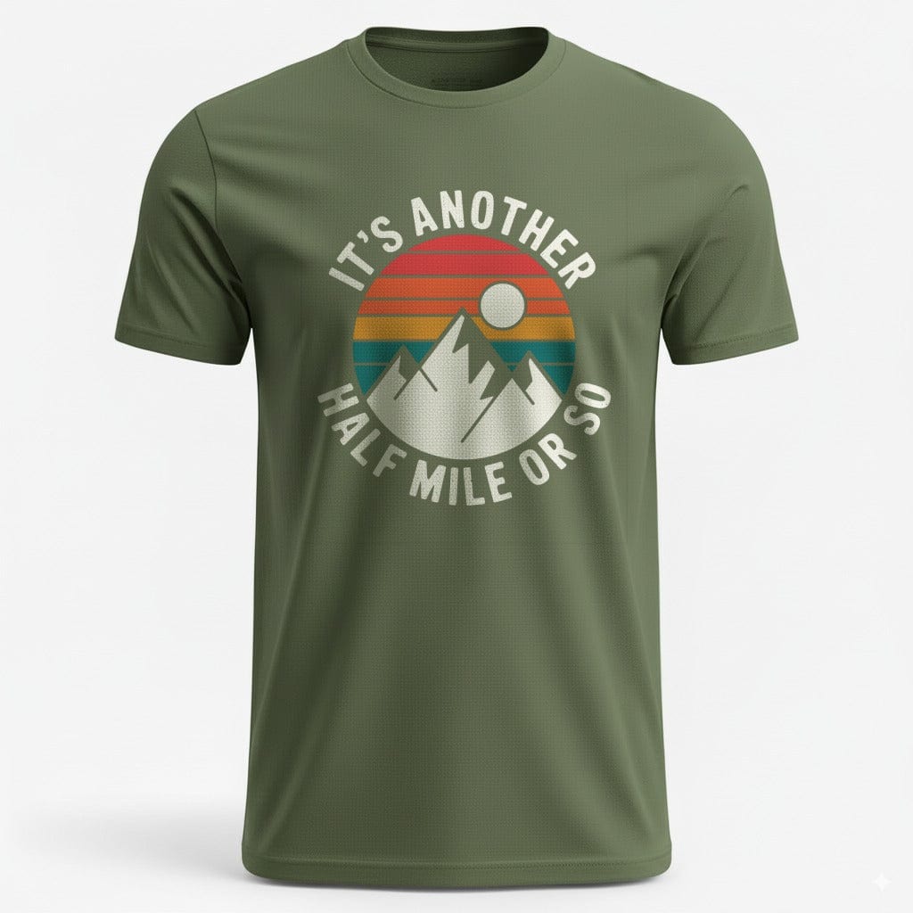 OutfitPeak S / Military Green Its Another Half Mile Or So Tee