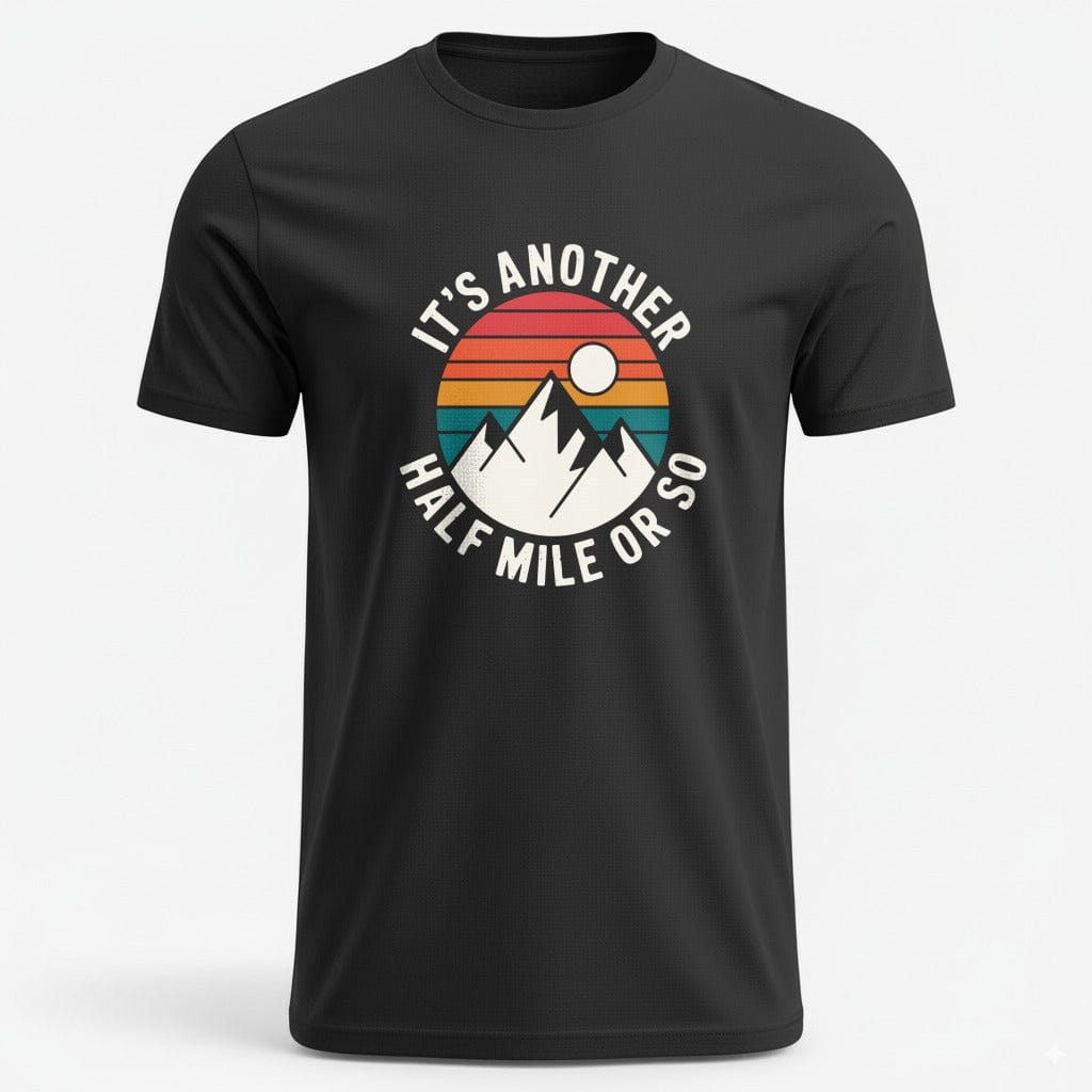 OutfitPeak XS / Black Its Another Half Mile Or So Tee