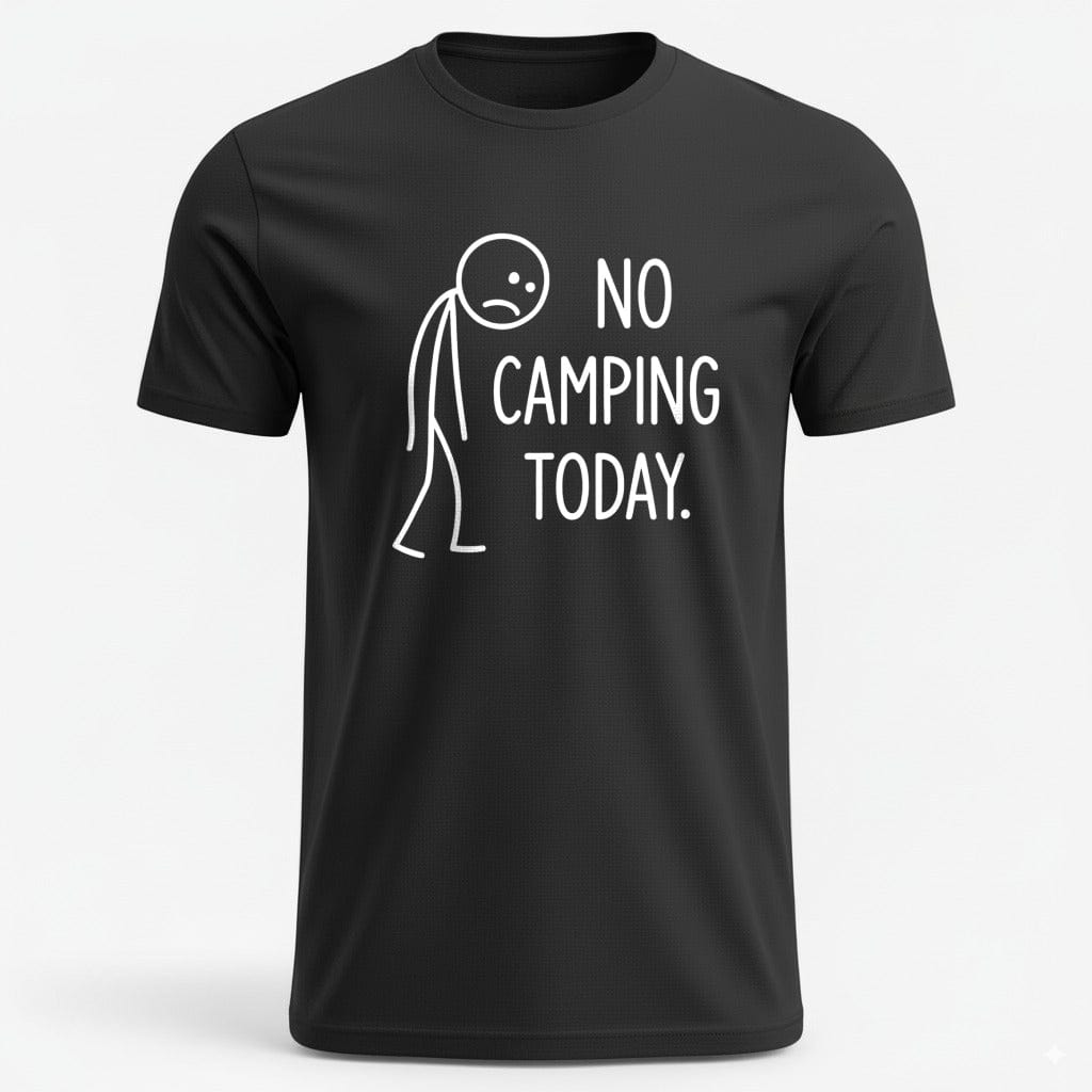 OutfitPeak Black / XS No Camping Today Tee