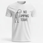 OutfitPeak White / XS No Camping Today Tee